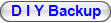 D I Y Backup