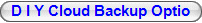 D I Y Cloud  Backup